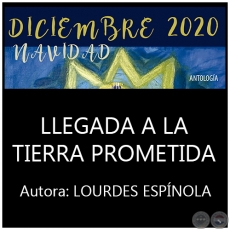 LLEGADA A LA TIERRA PROMETIDA - Por LOURDES ESPNOLA - Ao 2020